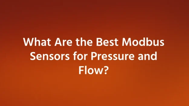 Best-Modbus-Sensors-for-Pressure-and-Flow
