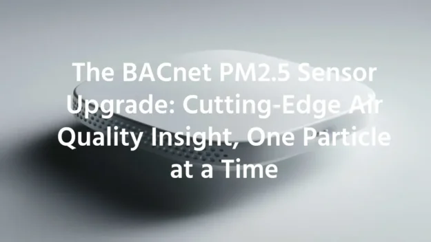 The BACnet PM2.5 Sensor The BACnet PM2.5 Sensor