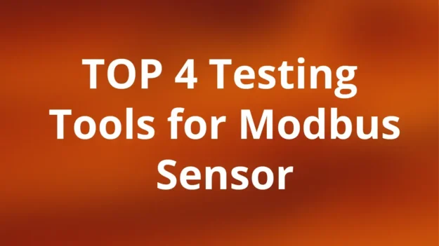 Top-4-Testing-Tools-For-Modbus-Sensor-Andivi