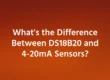Difference Between DS18B20 and 4-20ma Sensors