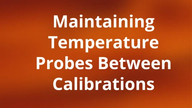 Maintaining-Temperature-Probes-Between-Calibrations