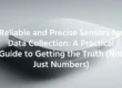 Reliable and Precise Sensors for Data Collection