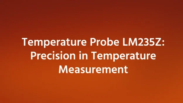 Temperature Probe LM235Z Precision in Temperature Measurement