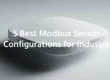 5 Best Modbus Sensor Configurations for Industry