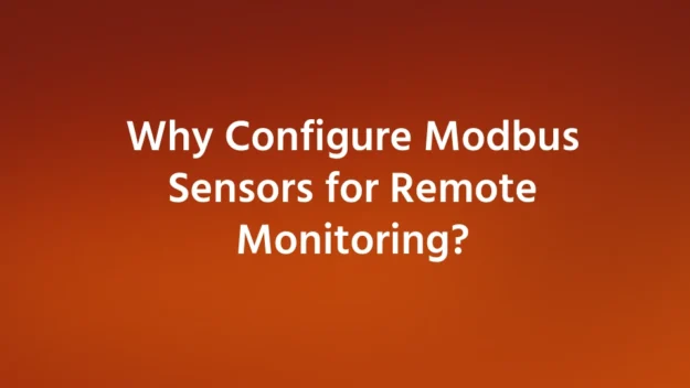 Configure Modbus Sensors for Remote Monitoring