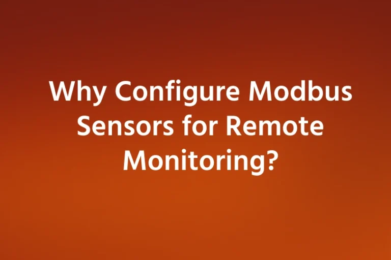 Configure Modbus Sensors for Remote Monitoring Configure Modbus Sensors for Remote Monitoring