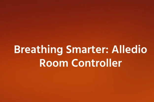 Breathing Smarter: Alledio Room Controller Breathing Smarter: Alledio Room Controller