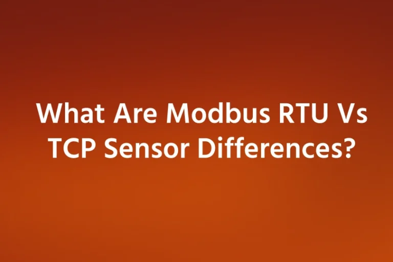 What Are Modbus RTU Vs TCP Sensor Differences What Are Modbus RTU Vs TCP Sensor Differences