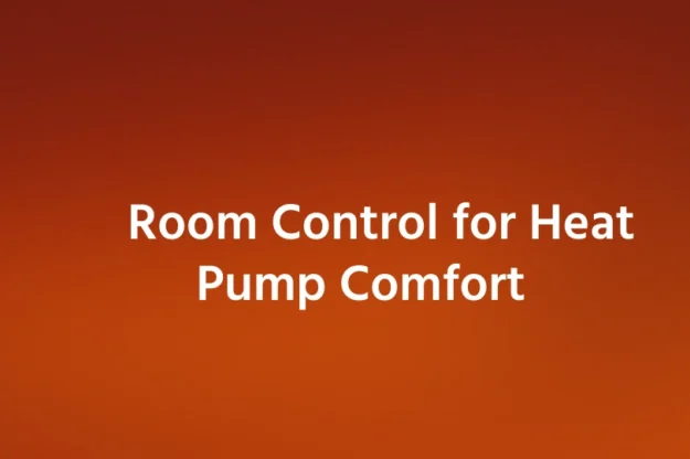 Cover Image Blog – Manual – 2026-08-18T131445.320 Room Control for Heat Pump Comfort